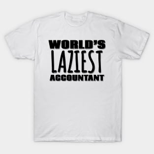 World's Laziest Accountant T-Shirt